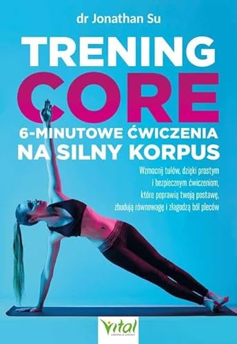 Trening core - 6-minutowe ćwiczenia na silny korpus von Vital