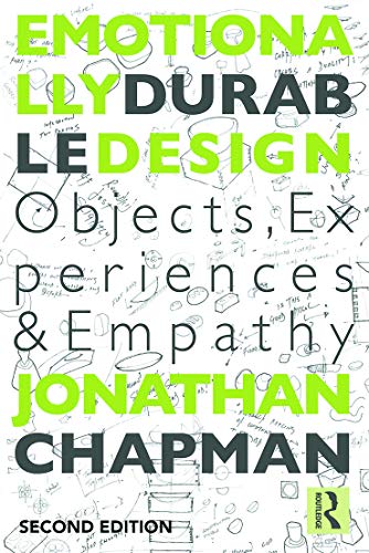 Emotionally Durable Design: Objects, Experiences and Empathy von Routledge