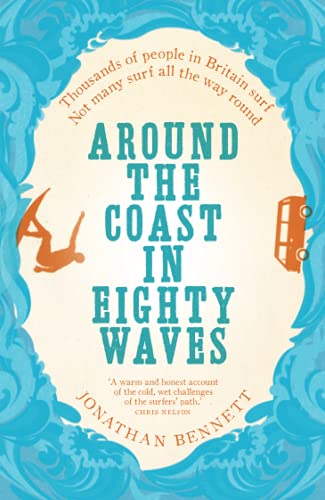 AROUND THE COAST IN EIGHTY WAVES von Sandstone Press Ltd