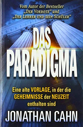 Das Paradigma: Eine alte Vorlage, in der die Geheimnisse der Neuzeit enthalten sind Das Paradigma: Eine alte Vorlage, in der die Geheimnisse der Neuzeit enthalten sind