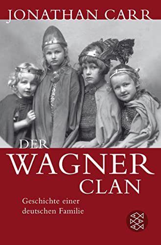 Der Wagner-Clan: Geschichte einer deutschen Familie von FISCHER Taschenbuch