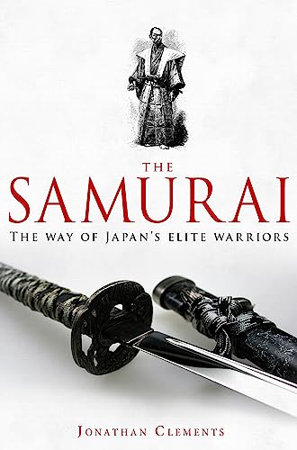 A Brief History of the Samurai: A new history of the Warrior Elite (Brief Histories) von Robinson