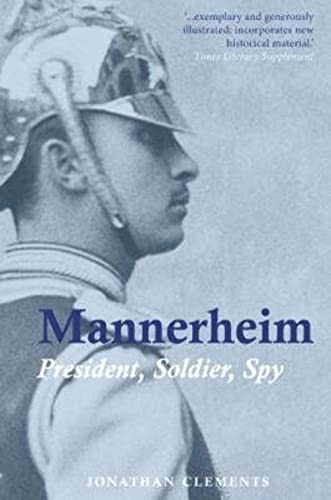 Mannerheim: President, Soldier, Spy von Haus Publishing