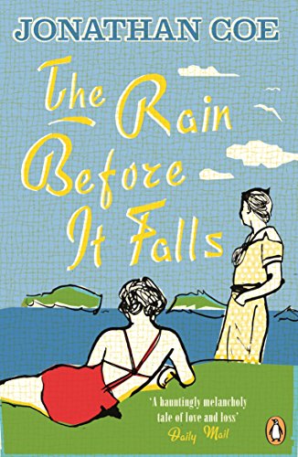 The Rain Before it Falls: Jonathan Coe The Rain Before it Falls: Jonathan Coe