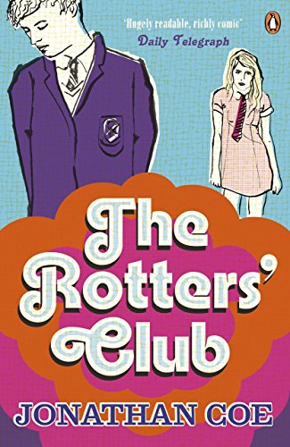 The Rotters' Club: ‘One of those sweeping, ambitious yet hugely readable, moving, richly comic novels’ Daily Telegraph (The Rotters' Club, 1) von Penguin