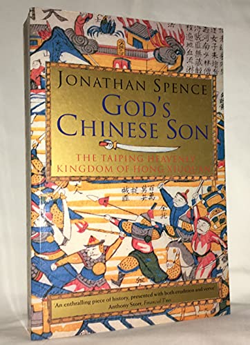 God's Chinese Son: The Taiping Heavenly Kingdom of Hong Xiuquan