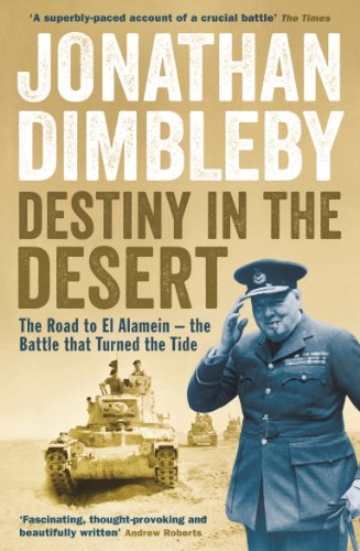 Destiny in the Desert: The road to El Alamein - the Battle that Turned the Tide von Profile Books