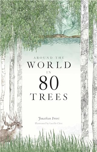 Around the World in 80 Trees: (The perfect gift for tree lovers)