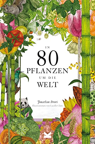 In 80 Pflanzen um die Welt