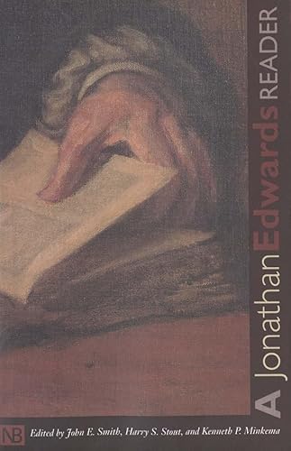 A Jonathan Edwards Reader (Yale Nota Bene)