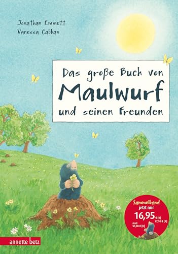 Das große Buch von Maulwurf und seinen Freunden: Das allerschönste Geheimnis; Zu Hause ist es am schönsten; Das schönste Geschen; Was leuchtet in der Nacht?. Sammelband