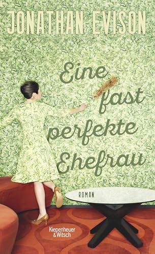 Eine fast perfekte Ehefrau: Roman von Kiepenheuer&Witsch,