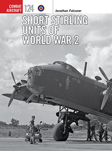 Short Stirling Units of World War 2 (Combat Aircraft, Band 124) von Bloomsbury