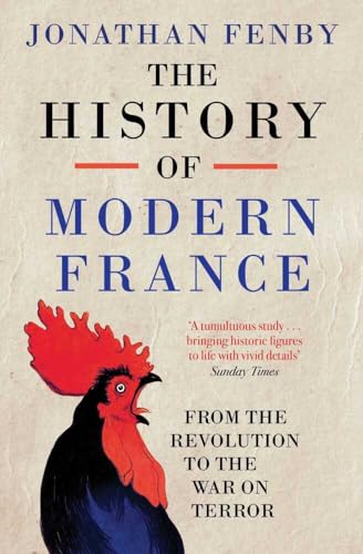 The History of Modern France: From the Revolution to the War with Terror