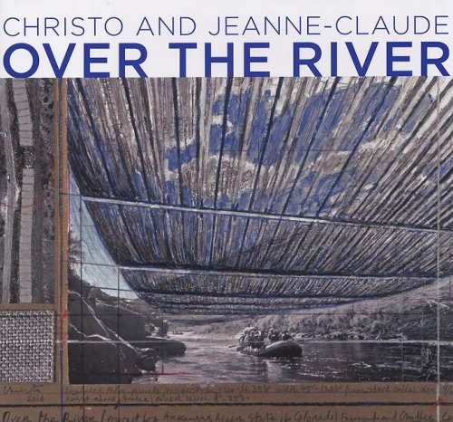 Christo and Jeanne-Claude - Over The River Christo and Jeanne-Claude - Over The River von TASCHEN GmbH