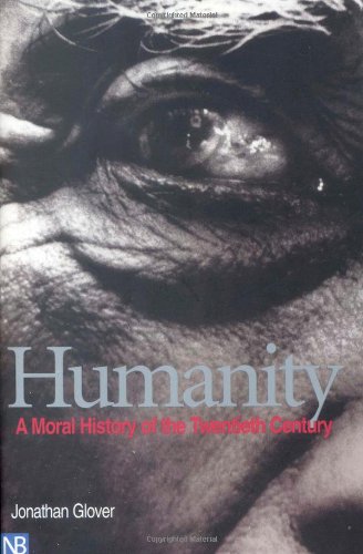 Humanity: A Moral History of the Twentieth Century (Yale Nota Bene) von YALE UNIV PR