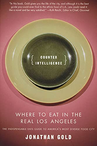 Counter Intelligence: Where to Eat in the Real Los Angeles von St. Martins Press-3PL