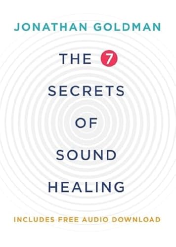 The 7 Secrets of Sound Healing: Revised Edition von Hay House UK Ltd