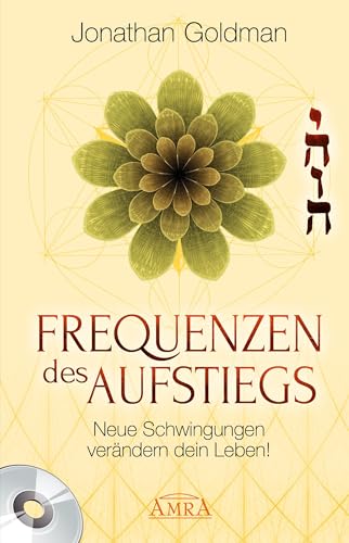 Frequenzen des Aufstiegs. Neue Schwingungen verändern dein Leben! (mit CD) von AMRA Verlag