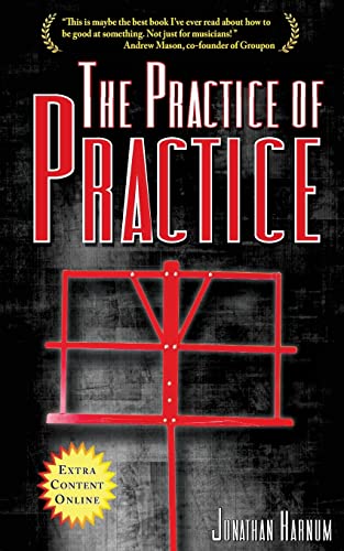 The Practice of Practice: How to Boost Your Music Skills