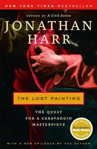 The Lost Painting: The Quest for a Caravaggio Masterpiece von Random House Trade