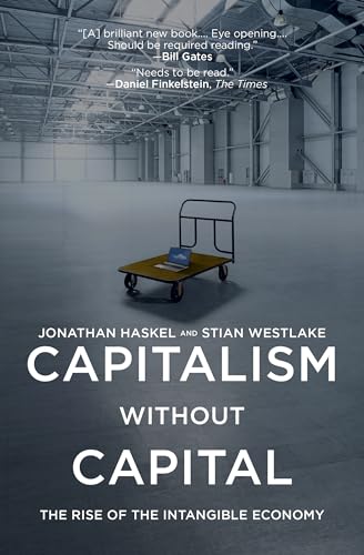 Capitalism without Capital: The Rise of the Intangible Economy