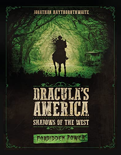 Dracula's America: Shadows of the West: Forbidden Power von Bloomsbury