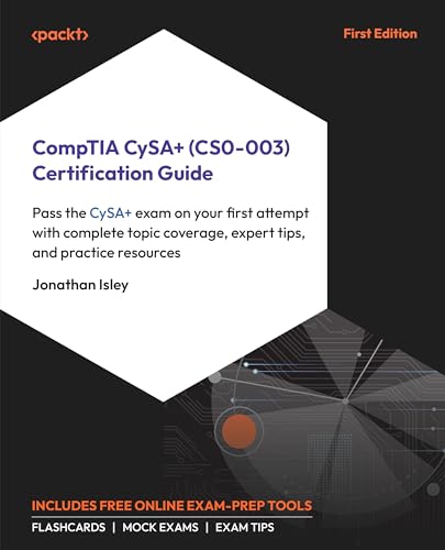 CompTIA CySA+ (CS0-003) Certification Guide: Pass the CySA+ exam on your first attempt with complete topic coverage, expert tips, and practice resources von Packt Publishing