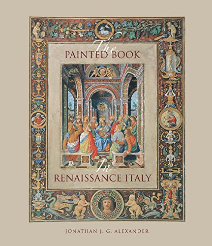 The Painted Book in Renaissance Italy: 1450-1600