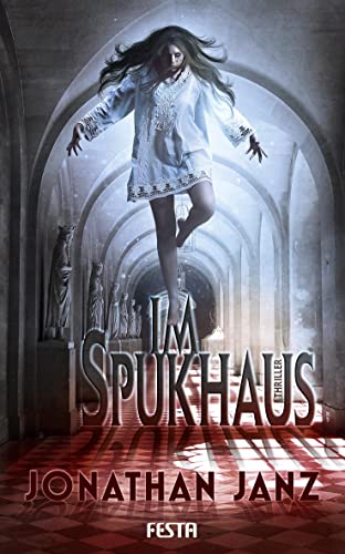 Im Spukhaus: Thriller