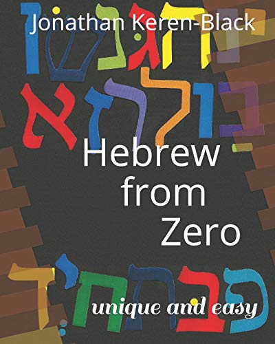 Hebrew from Zero: - unique and easy von CreateSpace Independent Publishing Platform