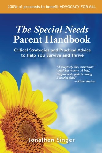 The Special Needs Parent Handbook: Critical Strategies and Practical Advice to Help You Survive and Thrive von CreateSpace Independent Publishing Platform