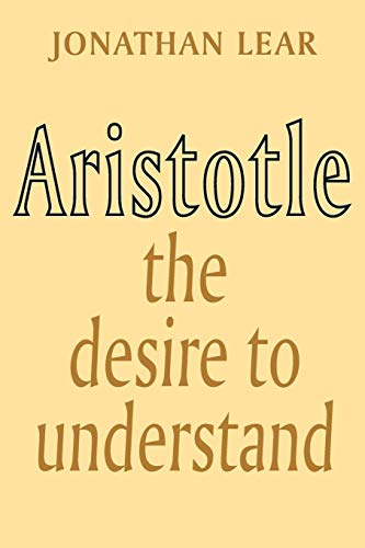 Aristotle: The Desire to Understand von Cambridge University Press