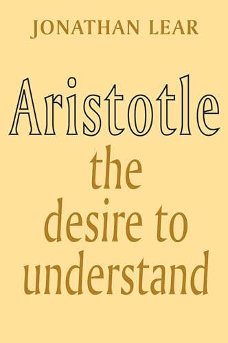 Aristotle: The Desire to Understand von Cambridge University Press