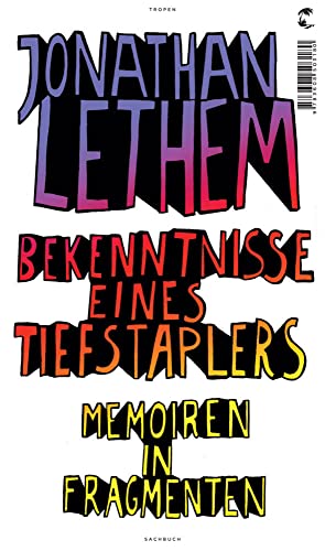 Bekenntnisse eines Tiefstaplers: Memoiren in Fragmenten Bekenntnisse eines Tiefstaplers: Memoiren in Fragmenten von Tropen