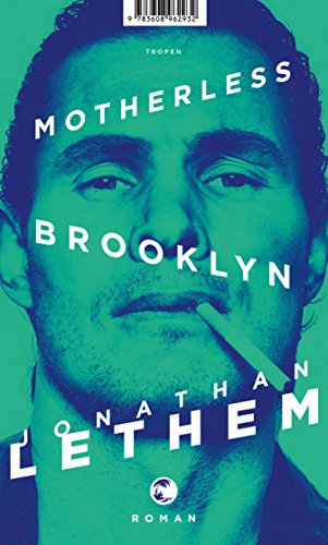 Motherless Brooklyn: Roman von Tropen