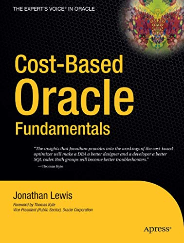 Cost-Based Oracle Fundamentals (Expert's Voice in Oracle) von Apress