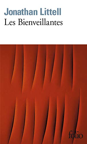 Les Bienveillantes: Ausgezeichnet mit dem Prix Goncourt 2008 und dem Bad Sex Award 2009 von Folio