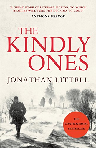 The Kindly Ones: Winner of the Prix Goncourt 2008 and the Bad Sex Award 2009