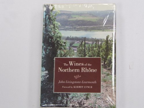 The Wines of the Northern Rhone von University of California Press