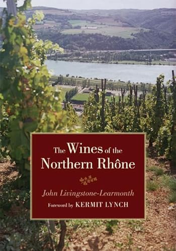 The Wines of the Northern Rhone The Wines of the Northern Rhone