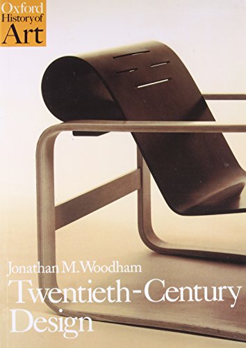 Twentieth Century Design (Oxford History of Art) von Oxford University Press