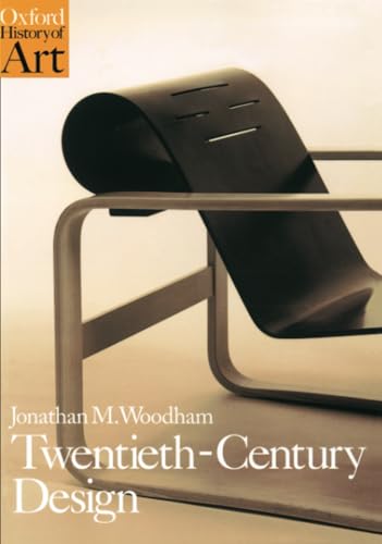 Twentieth Century Design (Oxford History of Art) von Oxford University Press