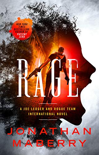 Rage: A Joe Ledger and Rogue Team International Novel (Rogue Team International Series, 1, Band 1)