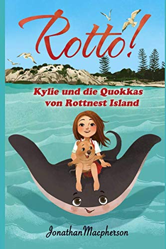 Rotto!: Kylie und die Quokkas von Rottnest Island von Independently published
