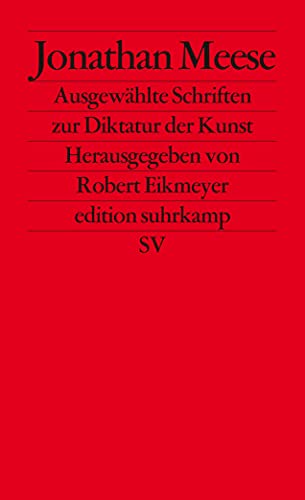 Ausgewählte Schriften zur Diktatur der Kunst: Originalausgabe (edition suhrkamp) von Suhrkamp Verlag AG