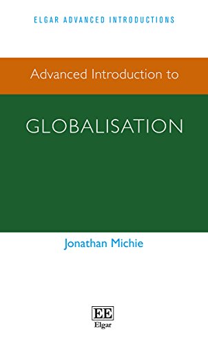 Advanced Introduction to Globalisation (Elgar Advanced Introductions)