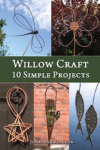 Willow Craft: 10 Simple Projects (Weaving & Basketry Series)