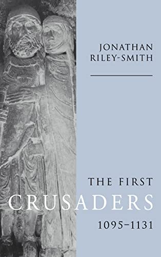 The First Crusaders, 1095â1131