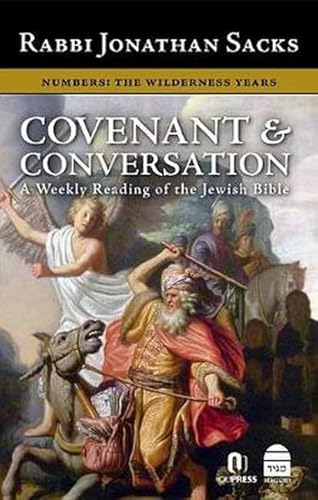 Numbers: The Wilderness Years: The Koschitzky Edition (Covenant & Conversation: a Weekly Reading of the Jewish Bible)